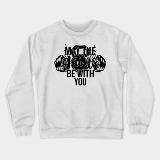 May The Gains Be With You Crewneck Sweatshirt